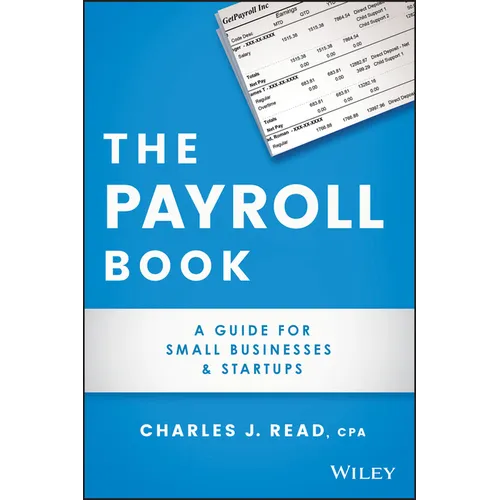 The Payroll Book: A Guide for Small Businesses and Startups - Paperback
