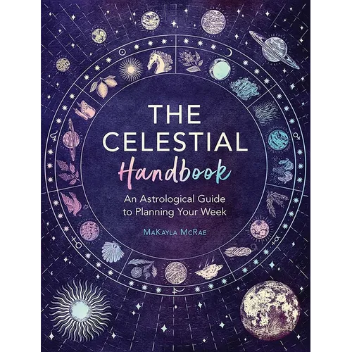 The Celestial Handbook: An Astrological Guide to Planning Your Week - Paperback
