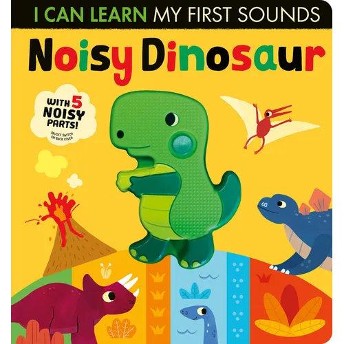 Noisy Dinosaur: I Can Learn My First Sounds - Board Book