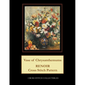Vase of Chrysanthemums: Renoir cross stitch pattern - Paperback