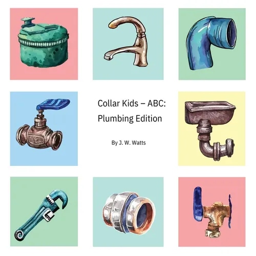 Collar Kids - ABC: Plumbing Edition - Hardcover