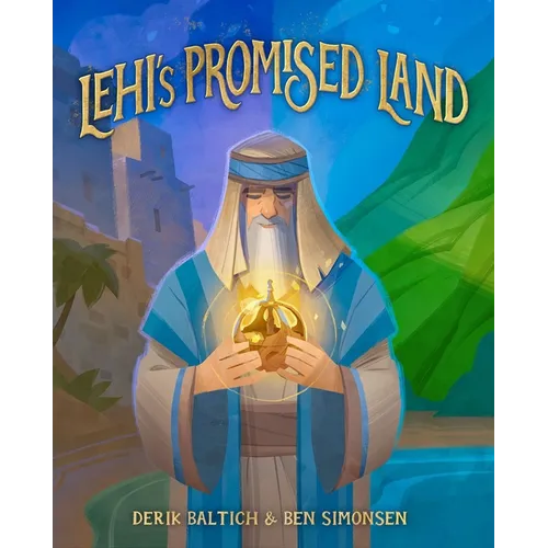 Lehi's Promised Land - Hardcover