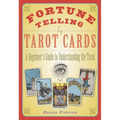 Fortune Telling by Tarot Cards: A Beginner's Guide to Understanding the Tarot - Paperback