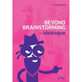 Beyond Brainstorming - Idealogue - Paperback