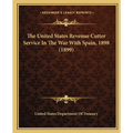 The United States Revenue Cutter Service In The War With Spain, 1898 (1899)