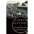 Hidden History of Cumberland County - Hardcover