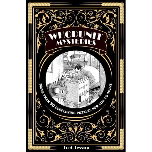 Whodunit Mysteries: More Than 50 Perplexing Puzzles for You to Solve - Paperback