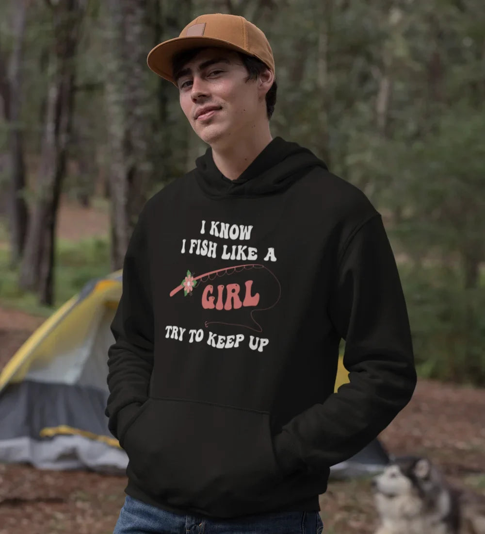 I Fish Like A Girl Unisex Hoodie