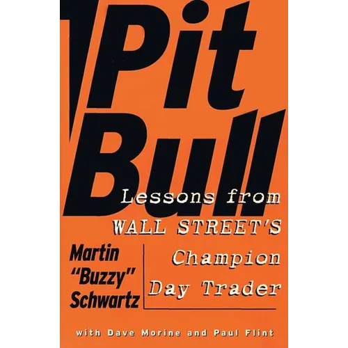 Pit Bull: Lessons from Wall Street's Champion Day Trader - Paperback