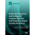 Nonlinear Dynamics and Entropy of Complex Systems with Hidden and Self-Excited Attractors - Paperback