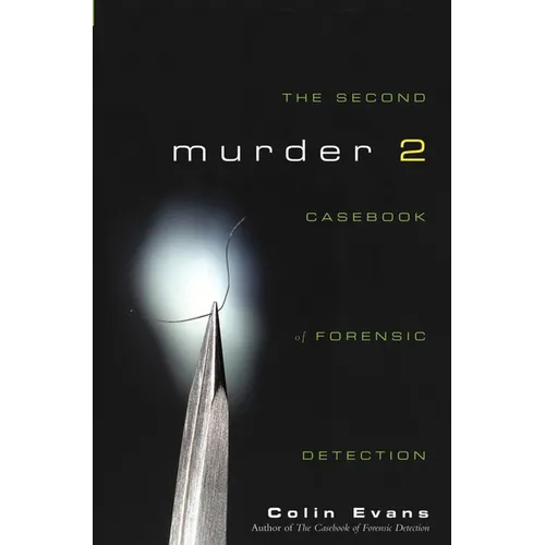 Murder Two: The Second Casebook of Forensic Detection - Hardcover