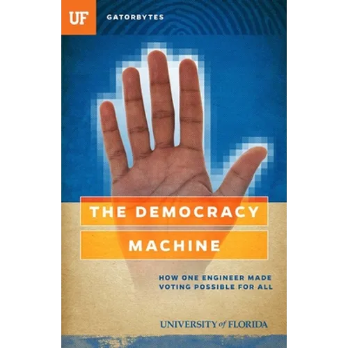 The Democracy Machine: How One Engineer Made Voting Possible for All