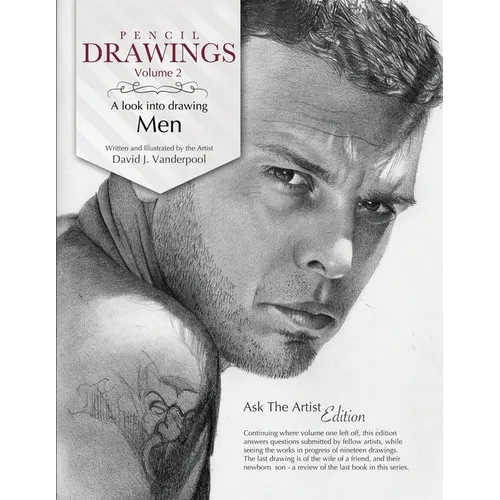 Pencil Drawings Vol. 2 - a look into drawing men - Paperback