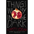 Things We Say in the Dark - Paperback