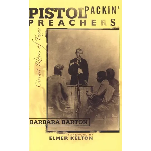 Pistol Packin' Preachers: Circuit Riders of Texas - Paperback
