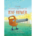 The Kind Little Leaf Blower - Hardcover