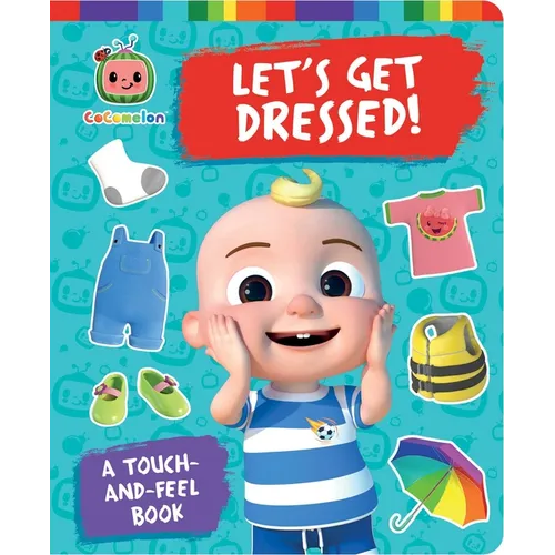 Let's Get Dressed!: A Touch-And-Feel Book - Board Book
