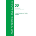 Code of Federal Regulations Title 36, Volume 2, July 1, 2015
