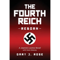 The Fourth Reich Reborn - Hardcover