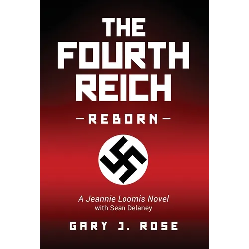 The Fourth Reich Reborn - Hardcover