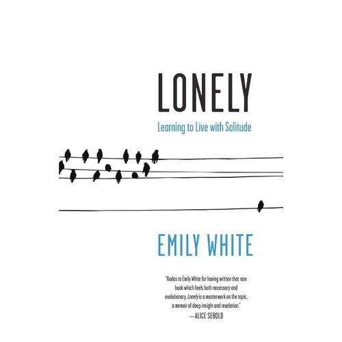 Lonely: Learning to Live with Solitude - Paperback