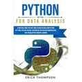 Python for Data Analysis: A Practical Guide You Can't Miss to Master Data Using Python. Key Tools for Data Science, Introducing You Into Data Ma - Paperback