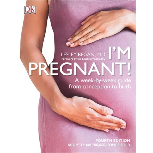 I'm Pregnant!: A Week-By-Week Guide from Conception to Birth - Paperback