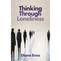 Thinking Through Loneliness - Hardcover