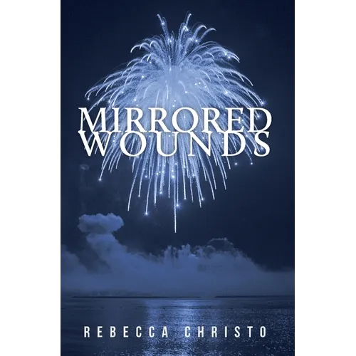Mirrored Wounds - Hardcover