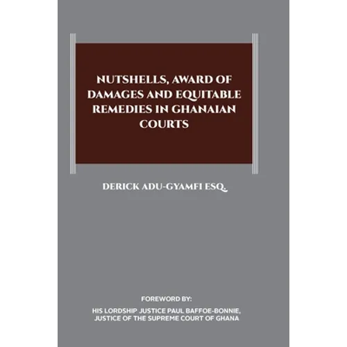 Nutshells, Award of Damages and Equitable Remedies in Ghanaian Courts