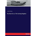 The New Era or, The Coming Kingdom - Paperback