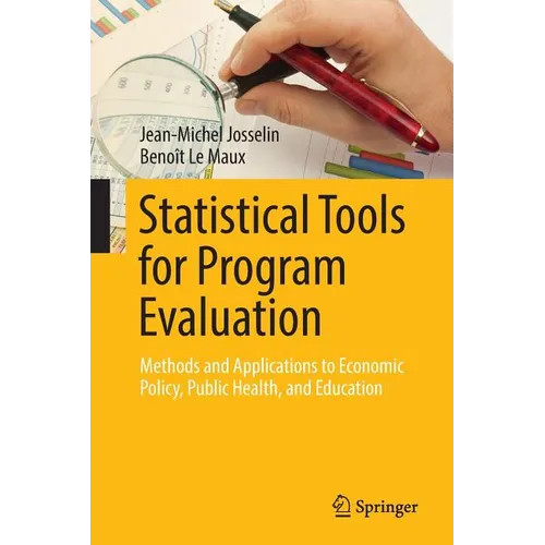 Statistical Tools for Program Evaluation: Methods and Applications to Economic Policy, Public Health, and Education - Paperback