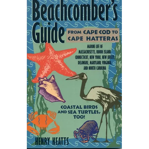 Beachcomber's Guide from Cape Cod to Cape Hatteras