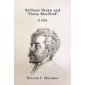 William Sharp and "Fiona Macleod": A Life - Paperback