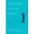 Everything You Ever Wanted: A Memoir - Paperback