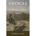 Choices: Encouraging Youth to Achieve Greatness - Paperback