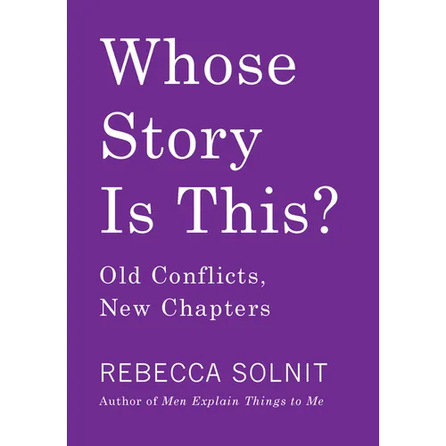 Whose Story Is This?: Old Conflicts, New Chapters - Paperback