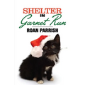 Shelter in Garnet Run - Paperback