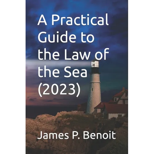 A Practical Guide to the Law of the Sea - Paperback