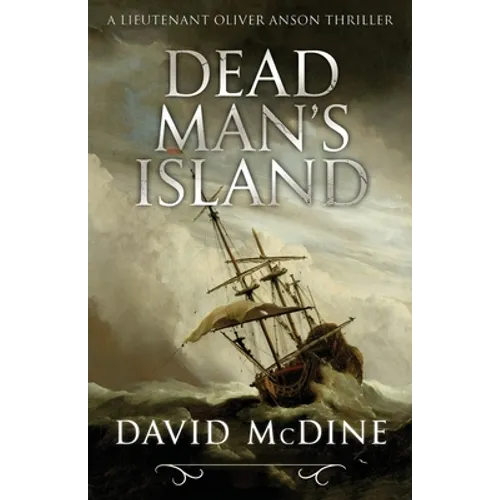 Dead Man's Island: A Lieutenant Oliver Anson Thriller