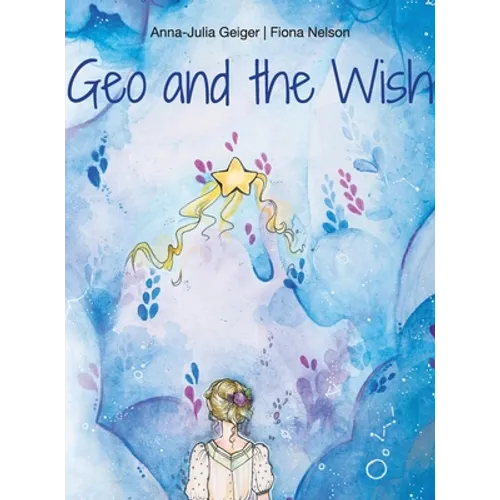 Geo and the Wish - Hardcover