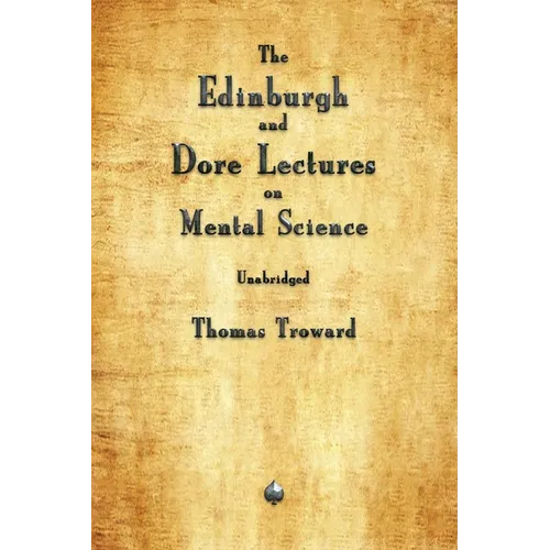 The Edinburgh and Dore Lectures on Mental Science - Paperback