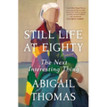 Still Life at Eighty: The Next Interesting Thing - Paperback