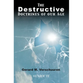 The Destructive Doctrines of Our Age - Paperback