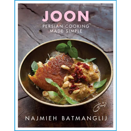 Joon: Persian Cooking Made Simple - Hardcover