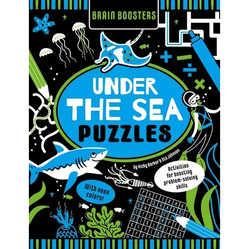 Brain Boosters Under the Sea Puzzles (with Neon Colors): Activities for Boosting Problem-Solving Skills - Paperback
