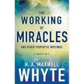 The Working of Miracles and Other Prophetic Writings - Paperback