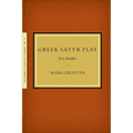 Greek Satyr Play: Five Studies - Paperback
