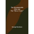 The Incomparable 29th and the "River Clyde"