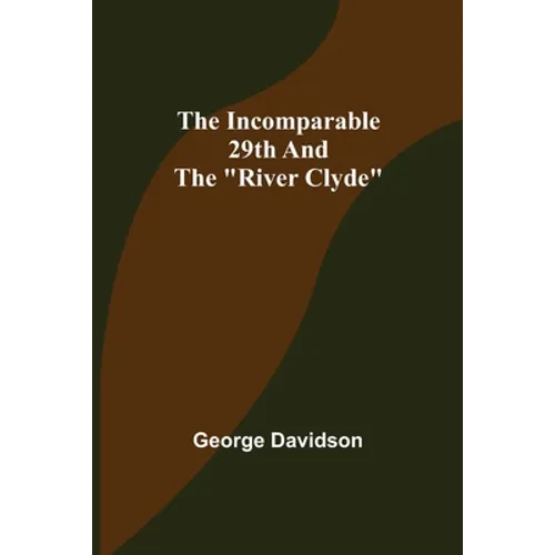 The Incomparable 29th and the "River Clyde"